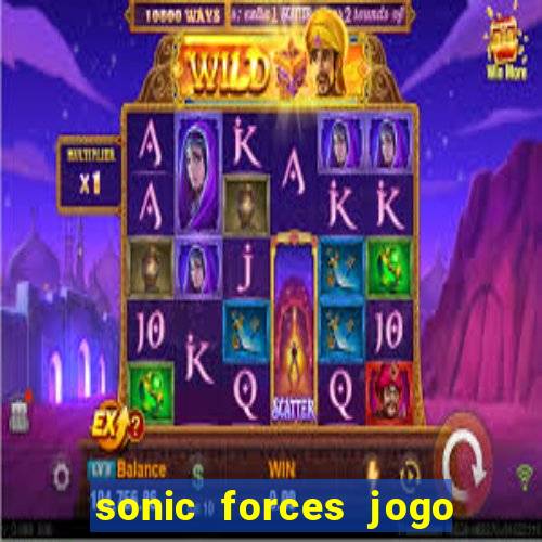 sonic forces jogo de corrida dinheiro infinito